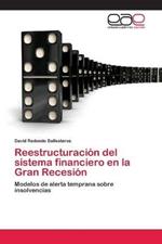 Reestructuracion del sistema financiero en la Gran Recesion