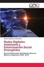 Redes Digitales: Autonomia y Emancipacion Social Emergentes