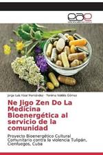 Ne Jigo Zen Do La Medicina Bioenergetica al servicio de la comunidad