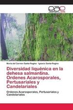 Diversidad liquenica en la dehesa salmantina. Ordenes Acarosporales, Pertusariales y Candelariales