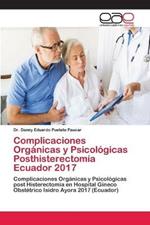 Complicaciones Organicas y Psicologicas Posthisterectomia Ecuador 2017