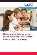 Reforma de la educacion en El Salvador: 1940-2014