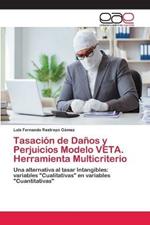 Tasacion de Danos y Perjuicios Modelo VETA. Herramienta Multicriterio