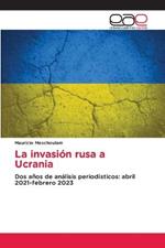 La invasion rusa a Ucrania