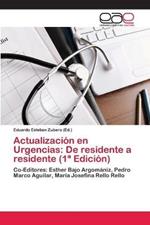 Actualizacion en Urgencias: De residente a residente (1a Edicion)