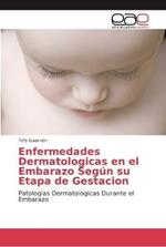 Enfermedades Dermatologicas en el Embarazo Segun su Etapa de Gestacion