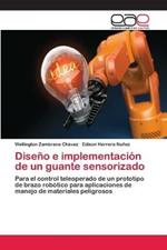 Diseno e implementacion de un guante sensorizado