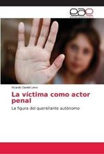 La victima como actor penal