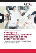 Ventajas y desventajas, convenio multipartes con UE sector cacaotero