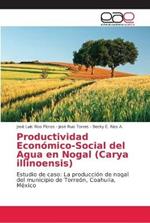 Productividad Economico-Social del Agua en Nogal (Carya illinoensis)