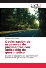 Optimizacion de espesores de pavimentos con aplicacion de geosintetico