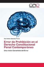 Error de Prohibicion en el Derecho Constitucional Penal Contemporaneo