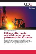 Calculo alterno de resistividad en pozos petroleros del Ecuador