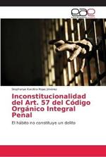 Inconstitucionalidad del Art. 57 del Codigo Organico Integral Penal