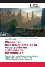 Planear el mantenimiento de la vegetacion en sistemas de distribucion