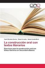 La construccion oral con textos literarios