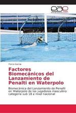 Factores Biomecanicos del Lanzamiento de Penalti en Waterpolo