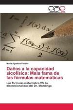 Danos a la capacidad sicofisica: Mala fama de las formulas matematicas