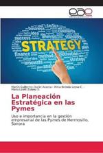 La Planeacion Estrategica en las Pymes