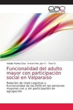 Funcionalidad del adulto mayor con participacion social en Valparaiso