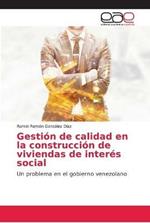 Gestion de calidad en la construccion de viviendas de interes social