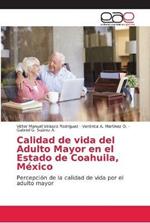 Calidad de vida del Adulto Mayor en el Estado de Coahuila, Mexico