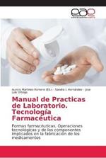 Manual de Practicas de Laboratorio. Tecnologia Farmaceutica