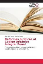 Reformas Juridicas al Codigo Organico Integral Penal
