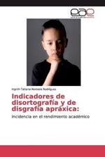 Indicadores de disortografia y de disgrafia apraxica