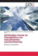 Actitudes hacia la Estadistica en estudiantes universitarios