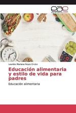 Educacion alimentaria y estilo de vida para padres