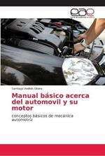 Manual basico acerca del automovil y su motor