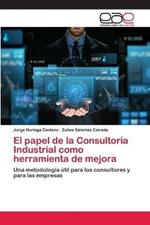 El papel de la Consultoria Industrial como herramienta de mejora