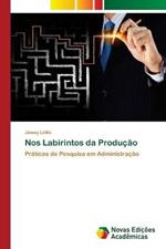 Nos Labirintos da Producao