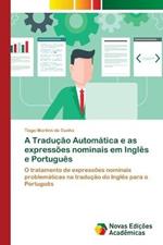 A Traducao Automatica e as expressoes nominais em Ingles e Portugues