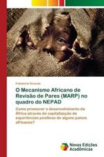 O Mecanismo Africano de Revisao de Pares (MARP) no quadro do NEPAD