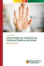 Intervencao do Judiciario na Politicas Publicas de Saude