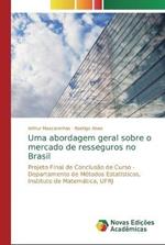 Uma abordagem geral sobre o mercado de resseguros no Brasil