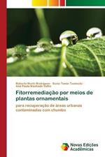 Fitorremediacao por meios de plantas ornamentais