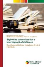 Sigilo das comunicacoes e interceptacao telefonica