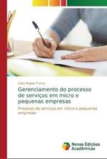 Gerenciamento do processo de servicos em micro e pequenas empresas