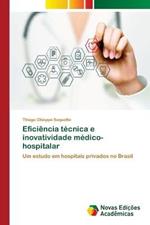 Eficiencia tecnica e inovatividade medico-hospitalar