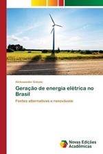 Geracao de energia eletrica no Brasil