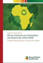 Africa Colonial no Centenario da Guerra de 1914-1918