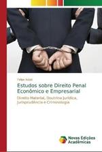 Estudos sobre Direito Penal Economico e Empresarial