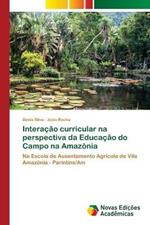 Interacao curricular na perspectiva da Educacao do Campo na Amazonia