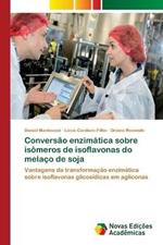 Conversao enzimatica sobre isomeros de isoflavonas do melaco de soja