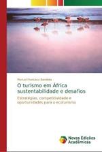 O turismo em Africa sustentabilidade e desafios