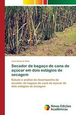 Secador de bagaco de cana de acucar em dois estagios de secagem