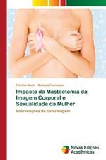 Impacto da Mastectomia da Imagem Corporal e Sexualidade da Mulher